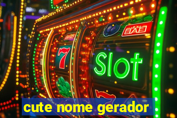 cute nome gerador